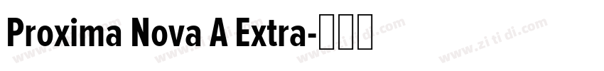 Proxima Nova A Extra字体转换